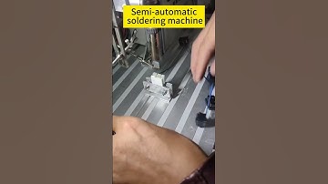 Semi automatic soldering machine #automaticsoldering #solderingmachine #automaticsolderingmachine