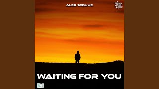 Waiting For You (Slowed & Reverbed) - Alex Trouve