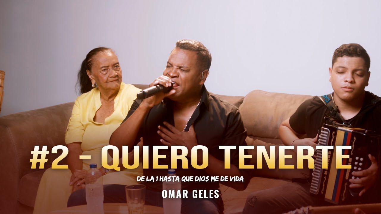 OMAR GELES | QUIERO TENERTE | # 2 - De La 1 a La 1000 | Primera Temporada