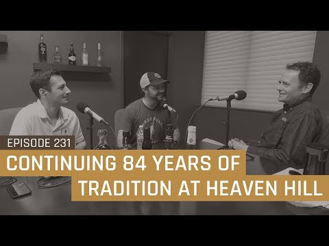 Continuing 84 Years of Tradition at Heaven Hill with Conor O&rsquo;Driscoll - Episode 231