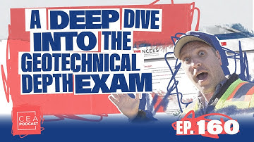 CEA 160 - A Deep Dive into the Geotechnical Depth Exam