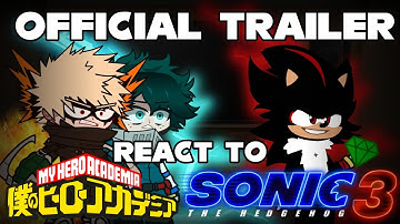 MHA reacts to Sonic Movie 3 Trailer ||Gacha Club||