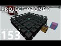 Project Ozone 3 Kappa Mode - AUTOMATING CRAFTING CORE [E153] (Modded Minecraft Sky Block)