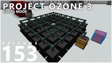 Project Ozone 3 Kappa Mode - AUTOMATING CRAFTING CORE [E153] (Modded Minecraft Sky Block)