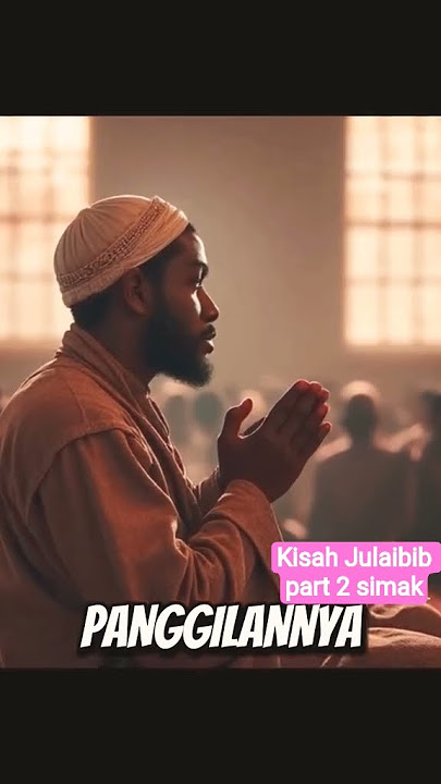 kisah julaibib part 2 @Anak_Hebat #viralvideo #kisahinspiratif #kisahislami #kisahnyata #viralshort