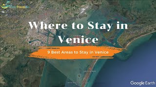 Where to stay in Venice Italy: 9 Best areas to stay in Venice