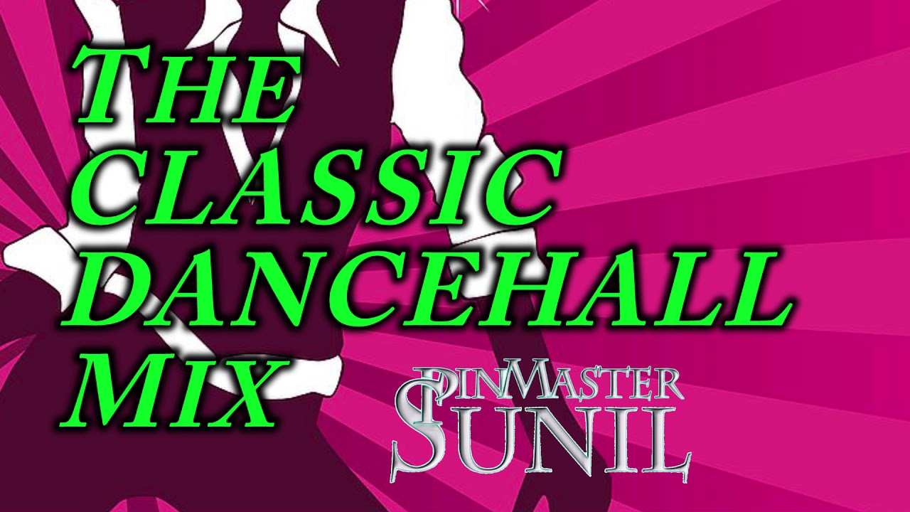 Classic Dancehall mix   Spinmaster Sunil