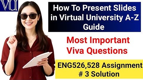 How to Take Viva Voice in Virtual University  || ENG526,528 Assignment 3 Solution || Viva Questions