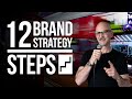12 Brand Strategy Steps - How to Add Strategy to Your Creative Projects