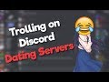 More Trolling on Discord Dating Servers