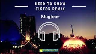 Download lagu Download Need To Know TikTok Remix Ringtone|Ringtonecc.com