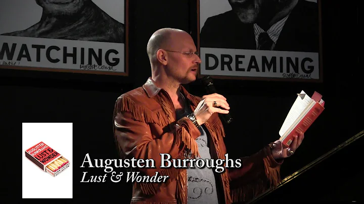 Augusten Burroughs, "Lust & Wonder"