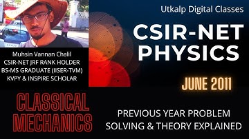 CSIR NET PHYSICS| CLASSICAL MECHANICS| Previous year problem solving| JUNE 2011 (Part B)