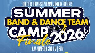 Southern University Summer Band and Dance Team Camp 2026 | FINALE Performance