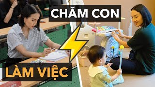 Mình vừa đi làm vừa chăm con như thế nào