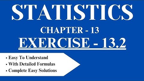 STATISTICS| Chapter 13| EXERCISE 13.2| Class 10th Maths