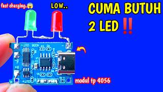 MODUL TP4056 CUMA TAMBAH 2 LED‼️BURUAN NONTON DI JAMIN KAU AKAN TERKEJUT DENGAN HASILNYA