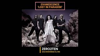 EVANESCENCE  -  LOST IN PARADISE    (ZERO2TEN 2024 REWORKED XL MIX)