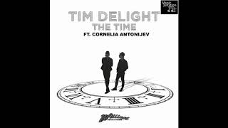 Tim Delight - The Time (Feat. Cornelia Antonijev)