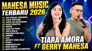 Tiara Amora Ft Gerry Mahesa  Aku Bukan Jodohnya  Cinta Pertama  Cinta Tak Bersyarat Mahesa 