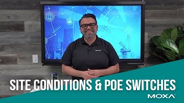 Site Conditions & PoE Switches