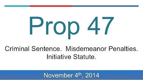 Proposition 47: Criminal Sentencing (California 2014 Midterm Election)