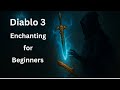 Diablo 3 Enchanting for beginners