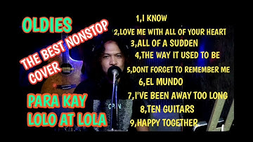 OLDIES   THE BEST NONSTOP COVER/ PARA KAY LOLO AT LOLA.