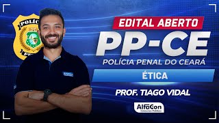 Concurso PP CE 2024 - Aula de Ética - AlfaCon