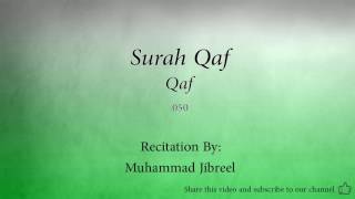 Surah Qaf The Letter Qaf   050   Muhammad Jibreel   Quran Audio