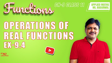 OPERATIONS OF REAL FUNCTIONS EX-9.4 || Lecture 4 | Functions Ch-9 | Class- 11 Applied Maths