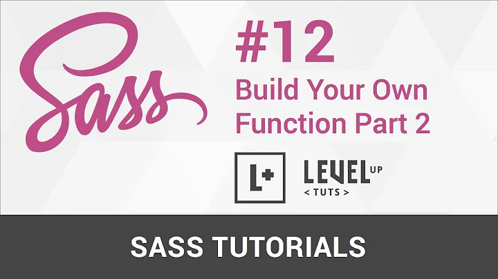 Sass Tutorials #12 - Build Your Own Function Part 2 - If Else