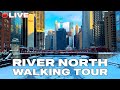 Downtown Chicago LIVE - Exploring River North Neighborhood Winter Walking Tour 2021