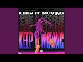 Keep It Moving Extended Mix mp3