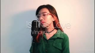Is This Love [Vincenzo 빈센조] OST - Aalia (알리아) | Cover by Kidung Larasati