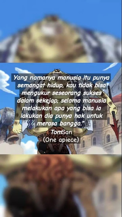 Tom (one piece) #onepiece #anime #katakatabijak #bijak #youtube #youtubeshorts #bijakmu