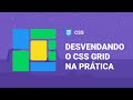 Desvendando o CSS Grid na prática | Mayk Brito