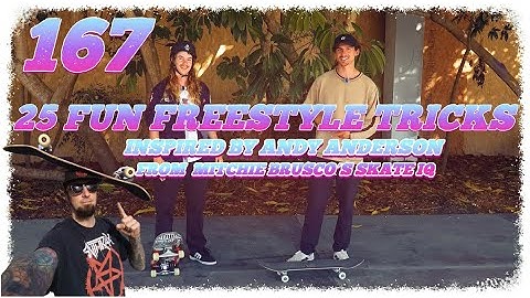 25 FUN FREESTYLE TRICKS INSPIRED BY ANDY ANDERSON SKATE IQ