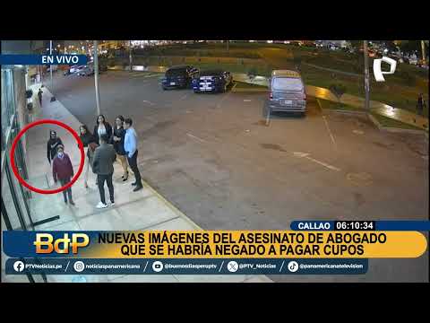 Callao: Se revelan nuevas imágenes del asesinato de abogado que se habría negado a pagar cupos