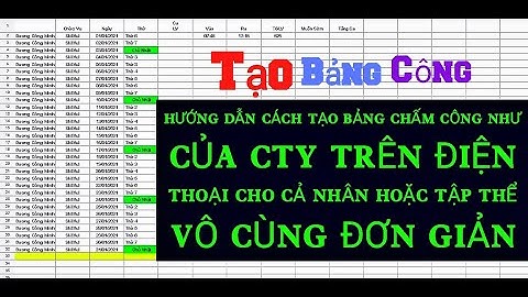 Hướng dẫn tạo bảng chấm công trên điện thoại. cho công nhân hoặc tập thể, cực kỳ đơn giản