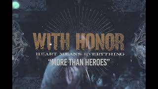 Watch With Honor More Than Heroes video