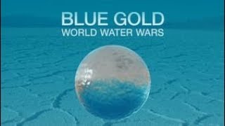 Water - Blue Gold World Water Wars