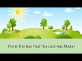 This is the Day That the Lord Has Made! - sing along