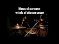 Winds of Plague &quot;Kings of carnage&quot; Drum cover