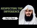 Respecting the difference   mufti ismail menk