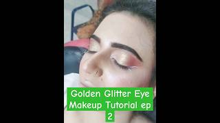 shorts Golden Glitter Eye Makeup Tutorial ep 2 by Saima makeup trending eye