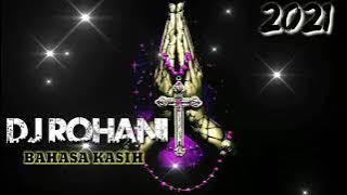 Download lagu DJ ROHANI ( Bahasa Kasih ) Terbaru 2021