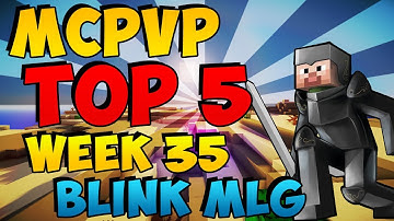 Minecraft PVP | MCPVP Top 5 | Week 35 Blink MLG