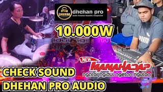 CEK SOUND 10.000W DHEHAN AUDIO | NEW MANAHADAP | Live Purwosari