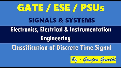 Signals Systems Lecture-3 for GATE, ESE, PSUs Preparations